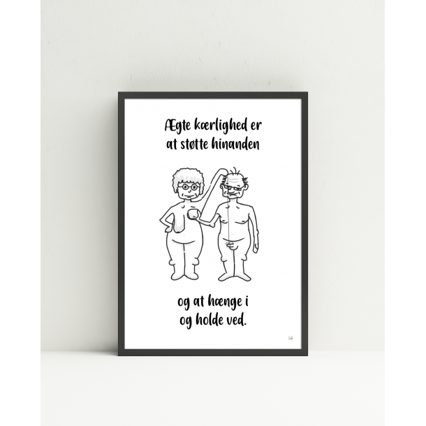 Ægte Kærlighed er at støtte hinanden.. (A4) - Plakater Ægte Kærlighed er at støtte hinanden.. (A4) - Plakater